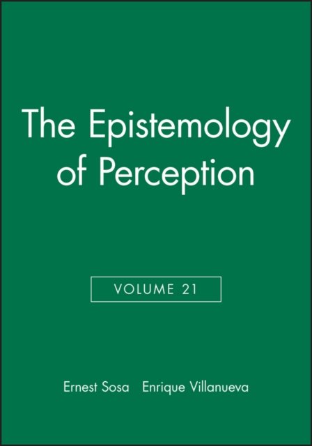 The Epistemology of Perception, Volume 21