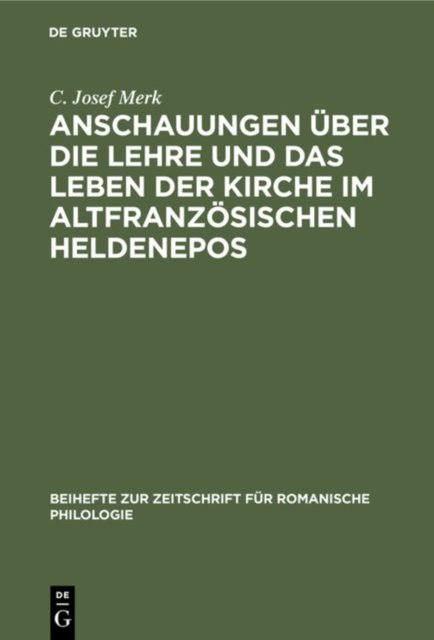 Anschauungen Uber Die Lehre Und Das Leben Der Kirche Im Altfranzosischen Heldenepos