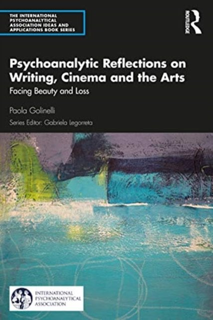 Psychoanalytic Reflections on Writing, Cinema and the Arts