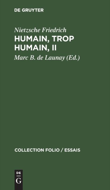 Humain, Trop Humain, II