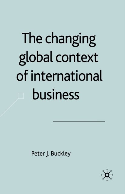 The Changing Global Context of International Business