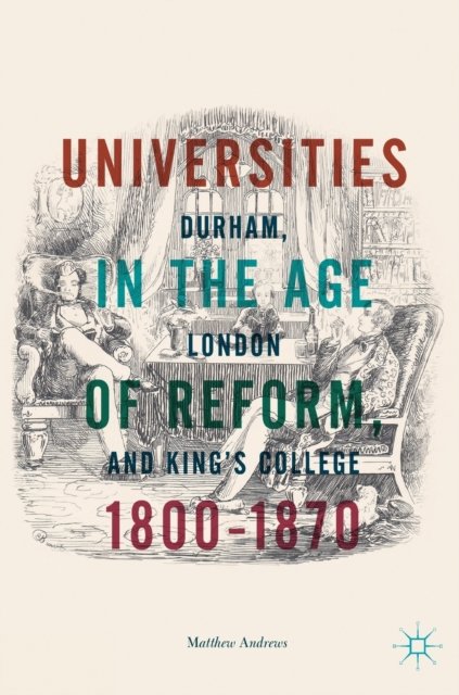 Universities in the Age of Reform, 1800–1870