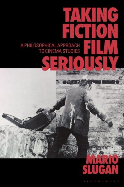 Taking Fiction Film Seriously