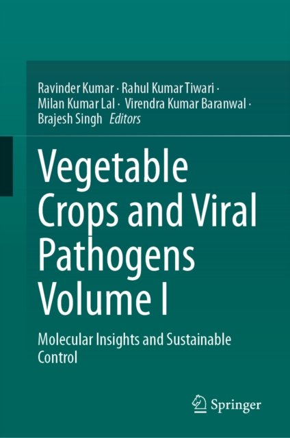 Vegetable Crops and Viral Pathogens Volume I