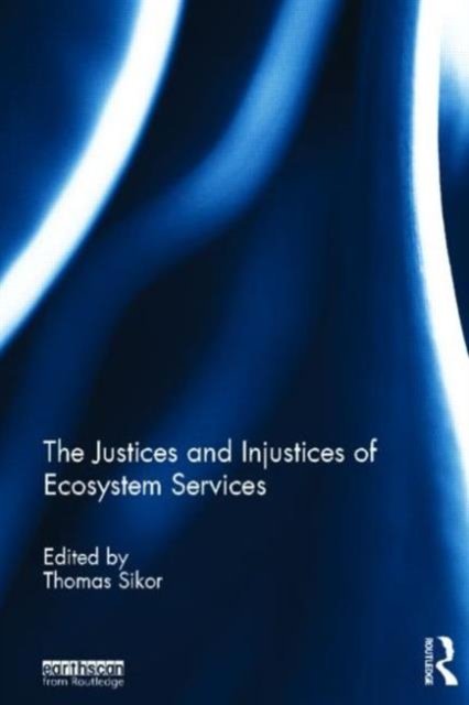 The Justices and Injustices of Ecosystems Services