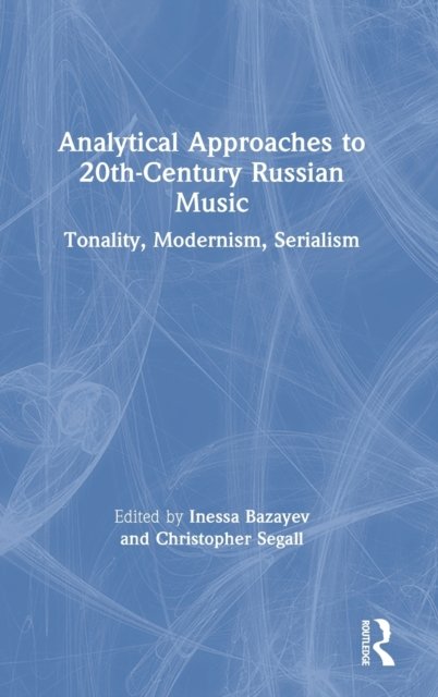 Analytical Approaches to 20th-Century Russian Music