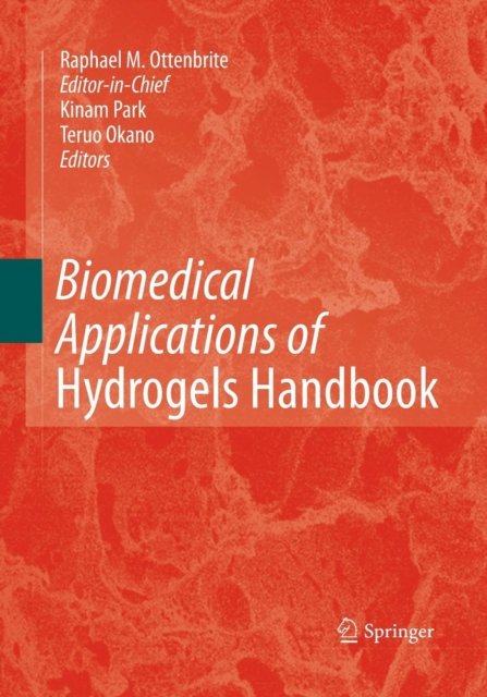 Biomedical Applications of Hydrogels Handbook