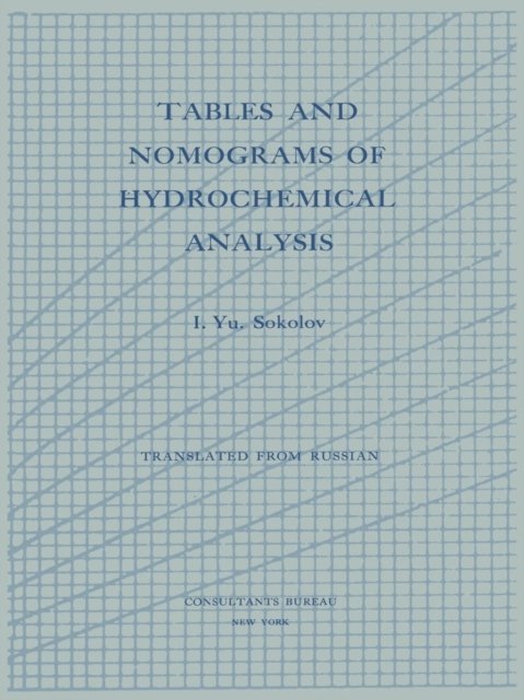 Tables and Nomograms of Hydrochemical Analysis