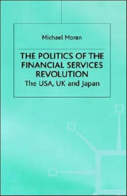 The Politics of the Financial Services Revolution