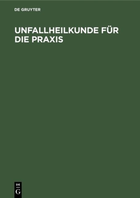 Unfallheilkunde Fur Die PRAXIS
