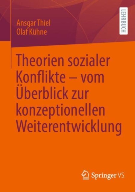 Theorien Sozialer Konflikte ? Vom Überblick Zur Konzeptionellen Weiterentwicklung