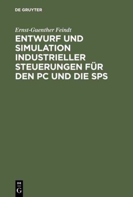 Entwurf Und Simulation Industrieller Steuerungen Fur Den PC Und Die Sps