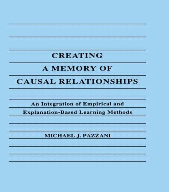 Creating A Memory of Causal Relationships