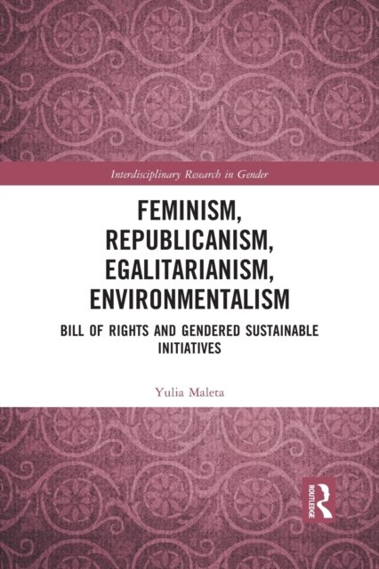 Feminism, Republicanism, Egalitarianism, Environmentalism