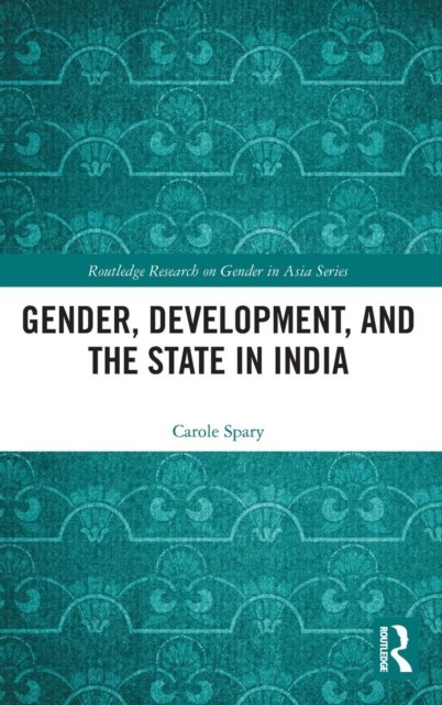 Gender, Development, and the State in India