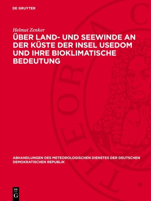Uber Land- Und Seewinde an Der Kuste Der Insel Usedom Und Ihre Bioklimatische Bedeutung