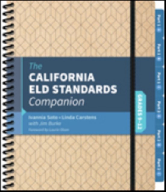The California ELD Standards Companion, Grades 9-12