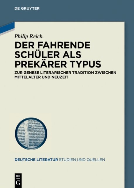 Der Fahrende Schuler als prekarer Typus