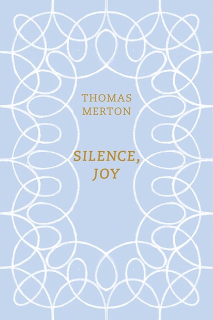 Silence, Joy