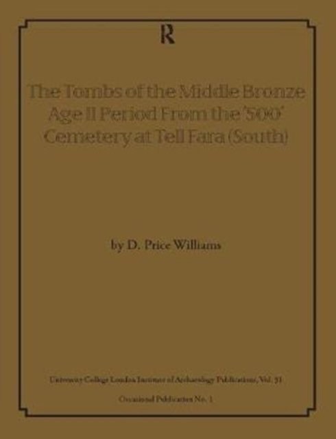 The Tombs of the Middle Bronze Age II Period From the ‘500’ Cemetery at Tell Fara (South)