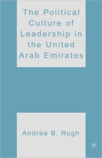 The Political Culture of Leadership in the United Arab Emirates