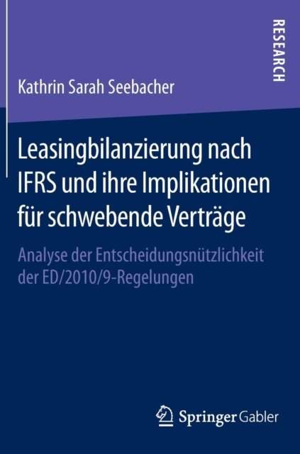 Leasingbilanzierung nach IFRS und ihre Implikationen für schwebende Verträge