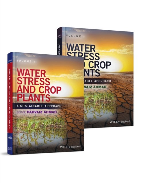 Water Stress and Crop Plants – A Sustainable Approach, 2 Volume Set