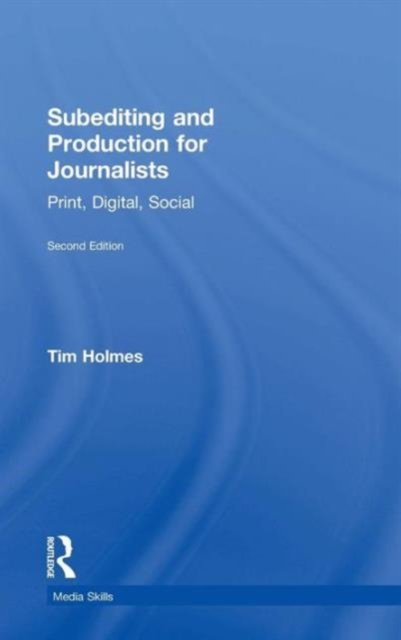 Subediting and Production for Journalists