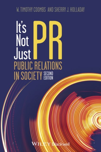 It's Not Just PR – Public Relations in Society 2e