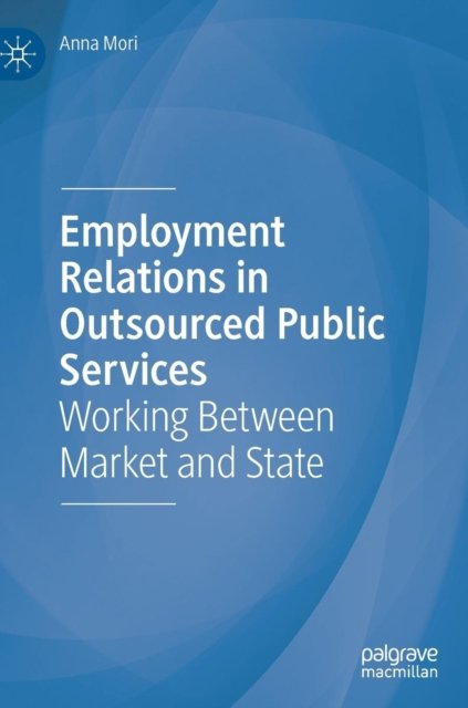 Employment Relations in Outsourced Public Services