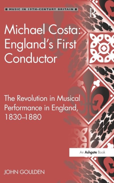Michael Costa: England''s First Conductor