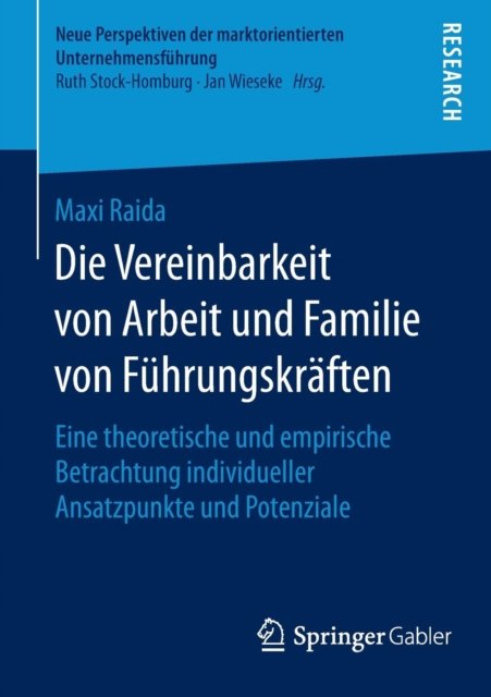 Die Vereinbarkeit von Arbeit und Familie von Fuhrungskraften