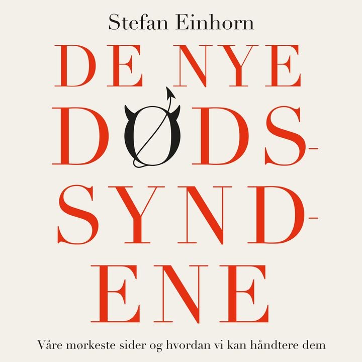 De nye dødssyndene - våre mørkeste sider og hvordan vi kan håndtere dem