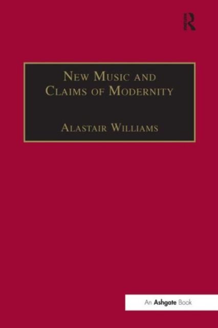 New Music and the Claims of Modernity