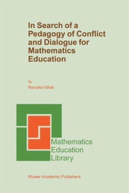 In Search of a Pedagogy of Conflict and Dialogue for Mathematics Education