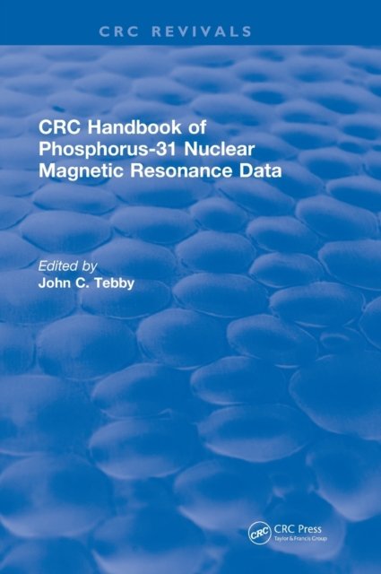 Revival: Handbook of Phosphorus-31 Nuclear Magnetic Resonance Data (1990)