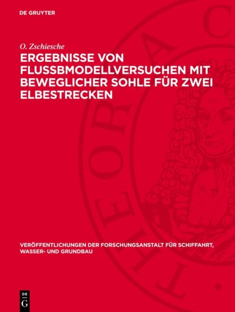 Ergebnisse Von Flußbmodellversuchen Mit Beweglicher Sohle Fur Zwei Elbestrecken
