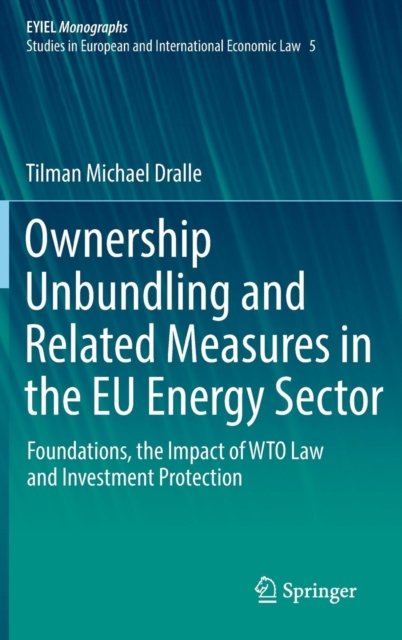 Ownership Unbundling and Related Measures in the EU Energy Sector