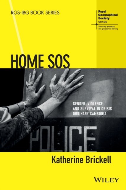 Home SOS – Gender, Violence, and Survival in Crisis Ordinary Cambodia