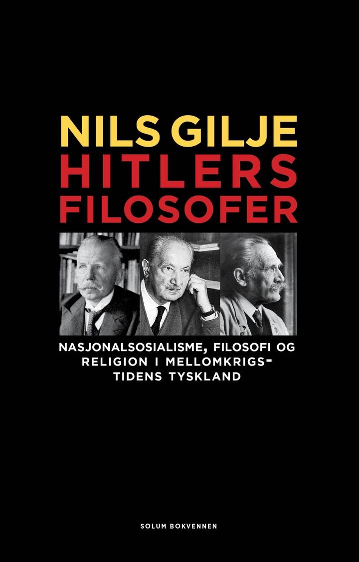 Hitlers filosofer - nasjonalsosialisme, filosofi og  religion i mellomkrigstidens Tyskland