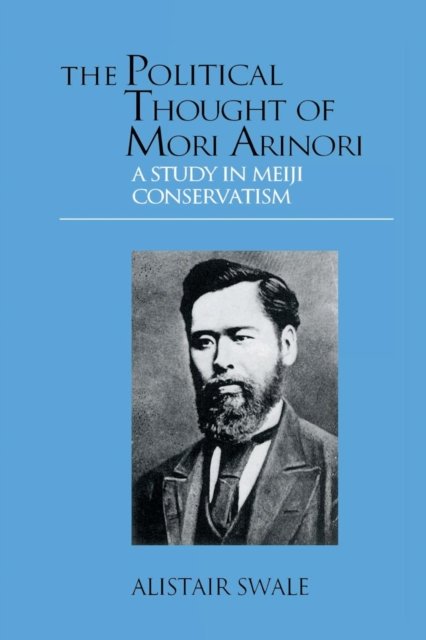 The Political Thought of Mori Arinori