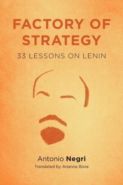 Factory of Strategy – Thirty–Three Lessons on Lenin