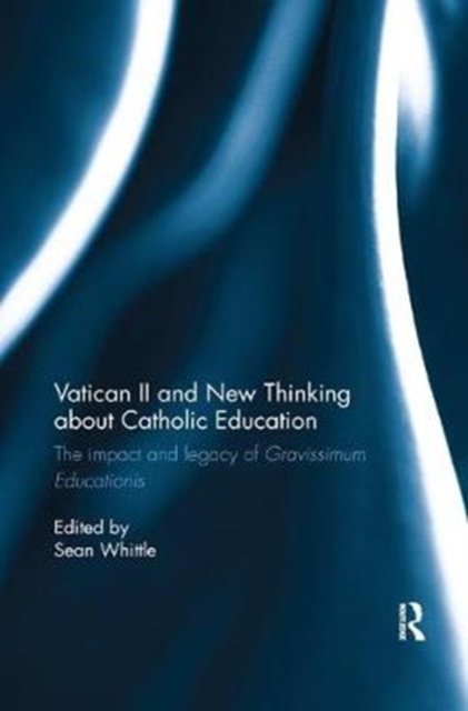 Vatican II and New Thinking About Catholic Education