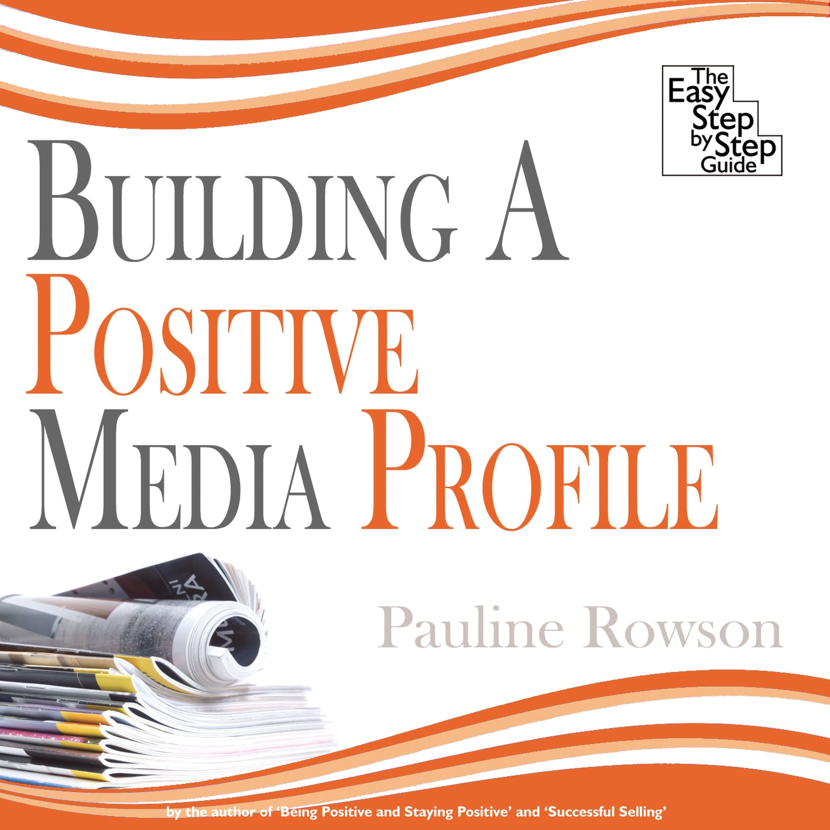 Building a Positive Media Profile