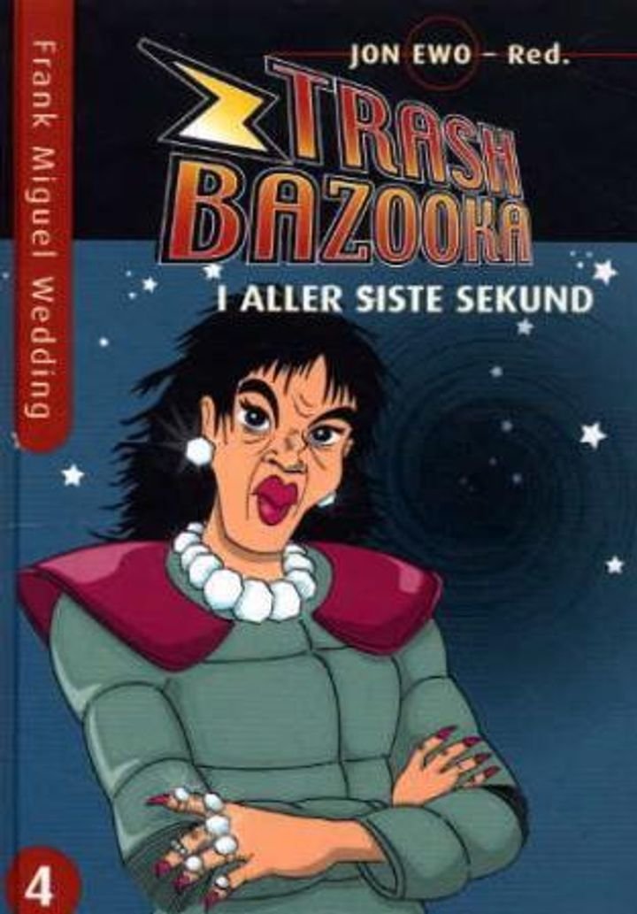 Trash Bazooka - fjerde bok : i aller siste sekund