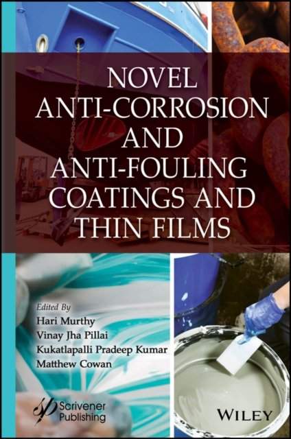 Novel Anti–Corrosion and Anti–Fouling Coatings and  Thin Films