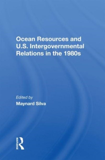 Ocean Resources and U.s. Intergovernmental Relations in the 1980s
