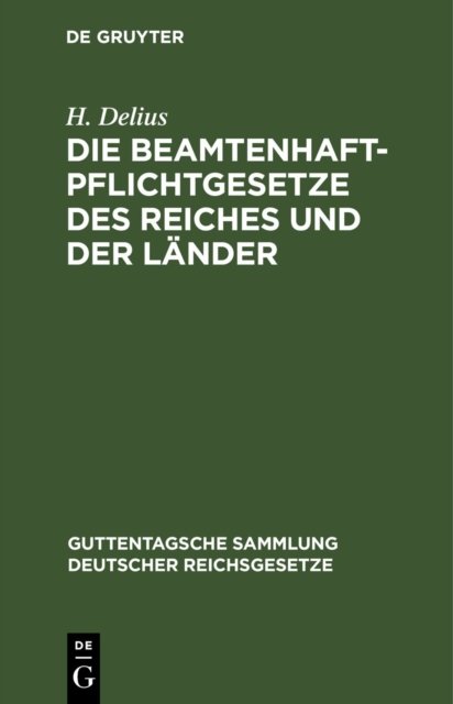 Die Beamtenhaftpflichtgesetze Des Reiches Und Der Lander