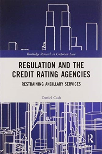 Regulation and the Credit Rating Agencies