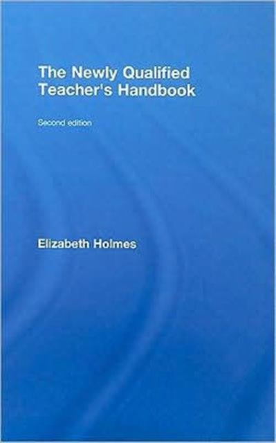The Newly Qualified Teacher''s Handbook